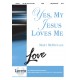 Yes My Jesus Loves Me