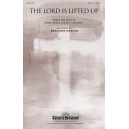 The Lord Is Lifted Up