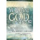 You Are God Alone (CD)