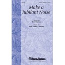 Make a Jubilant Noise