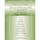 Easy To Ring Praise & Worship III (2-3 Octave)