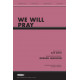 We Will Pray (Acc. CD)