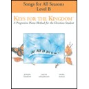 Keys for the Kingdom (Level B: Songs for All Seasons)