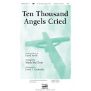 Ten Thousand Angels Cried