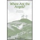 Where Are the Angels (SSA)