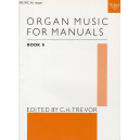 Trevor-Organ Music for Manuals Book 5