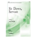 Sit Down Servant (SSA)