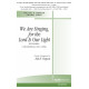 We Are Singing For the Lord is Our Light (TTBB)