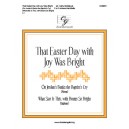 That Easter Day with Joy Was Bright (2-3 Octaves)