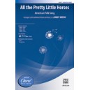 All the Pretty Little Horses (SAB)