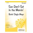 Sun Don't Set in the Mornin (2 Part)