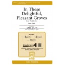 In These Delightful Pleasant Groves (3-Pt)