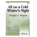 All on a Cold Winter's Night  (SSA)