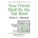 Your Friend Shall be the Tall Wind  (3-Pt)