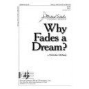 Why Fades a Dream