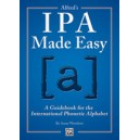 Alfred's IPA Made Easy (A Guidebook for the International Phonetic Alphebet)