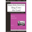 Sing Unto the Lord (SATB)