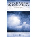 There Is Room in My Fathers House (SATB)