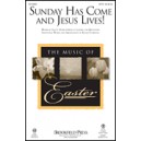 Sunday Has Come and Jesus Lives (SATB)