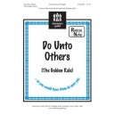 Do Unto Others The Golden Rule (Unison)