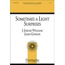 Sometimes a Light Surprises  (SATB)