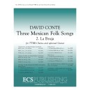 Three Mexican Folk Songs La Bruja  (TTBB)