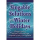 Singable Solutions for Winter Holidays (Accompaniment CD)