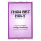 Thou Art Holy (SSAA)