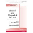 Rooted and Grounded in Love  (SATB)