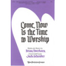 Come Now Is The Time to Worship  (SAB)