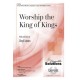 Worship the King of Kings (Two-Part/SAB)