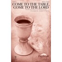 Come to the Table Come to the Lord (SAB)