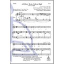 All Glory Be to God on High  (SATB)