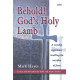 Behold God's Holy Lamb (SATB) Choral Book