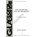 That Easter Day with Joy Was Bright  (SATB)