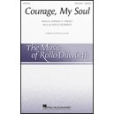 Courage My Soul  (SATB divisi)