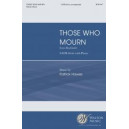 Those Who Mourn  (SATB divisi)