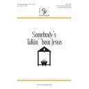 Somebody's Talkin Bout Jesus  (Unison/2-Pt)