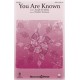 You Are Known (SATB)