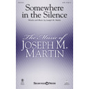 Somewhere in the Silence (SATB)