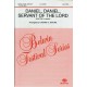 Daniel Daniel Servant of the Lord