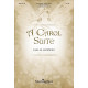 A Carol Suite  (Choral Book)