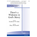 There's a Widenss in God's Mercy (SATB)