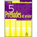 Behnke - 5 Preludes of Praise Set 4