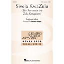 Sivela KwaZulu (We Are From the Zulu Kingdom)  (TTBB)