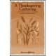 A Thanksgiving Gathering  (SATB)