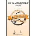 Save the Last Dance for Me  (SAB)