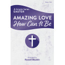 Amazing Love How Can It Be (Unison/2 Part) Choral Book