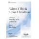 When I Think Upon Christmas (SATB)