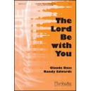 The Lord Be With You (SATB)